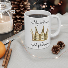 Load image into Gallery viewer, Mother&#39;s Day My Mom My Queen Ceramic Mug 11oz
