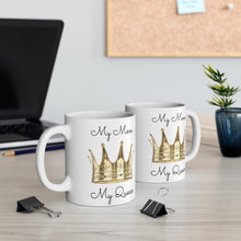 Load image into Gallery viewer, Mother&#39;s Day My Mom My Queen Ceramic Mug 11oz
