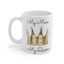 Load image into Gallery viewer, Mother&#39;s Day My Mom My Queen Ceramic Mug 11oz
