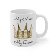 Load image into Gallery viewer, Mother&#39;s Day My Mom My Queen Ceramic Mug 11oz
