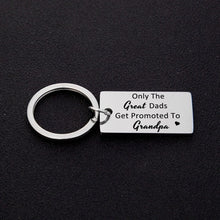 Load image into Gallery viewer, Only the Great Moms Get Promoted To Grandma Keychain or Only the Great Dads get Promoted to Grandpa Keychain
