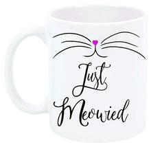 Load image into Gallery viewer, Just Meowied Coffee Mug Funny Mug Great Gift Wedding Gift Bridal Couples Gift
